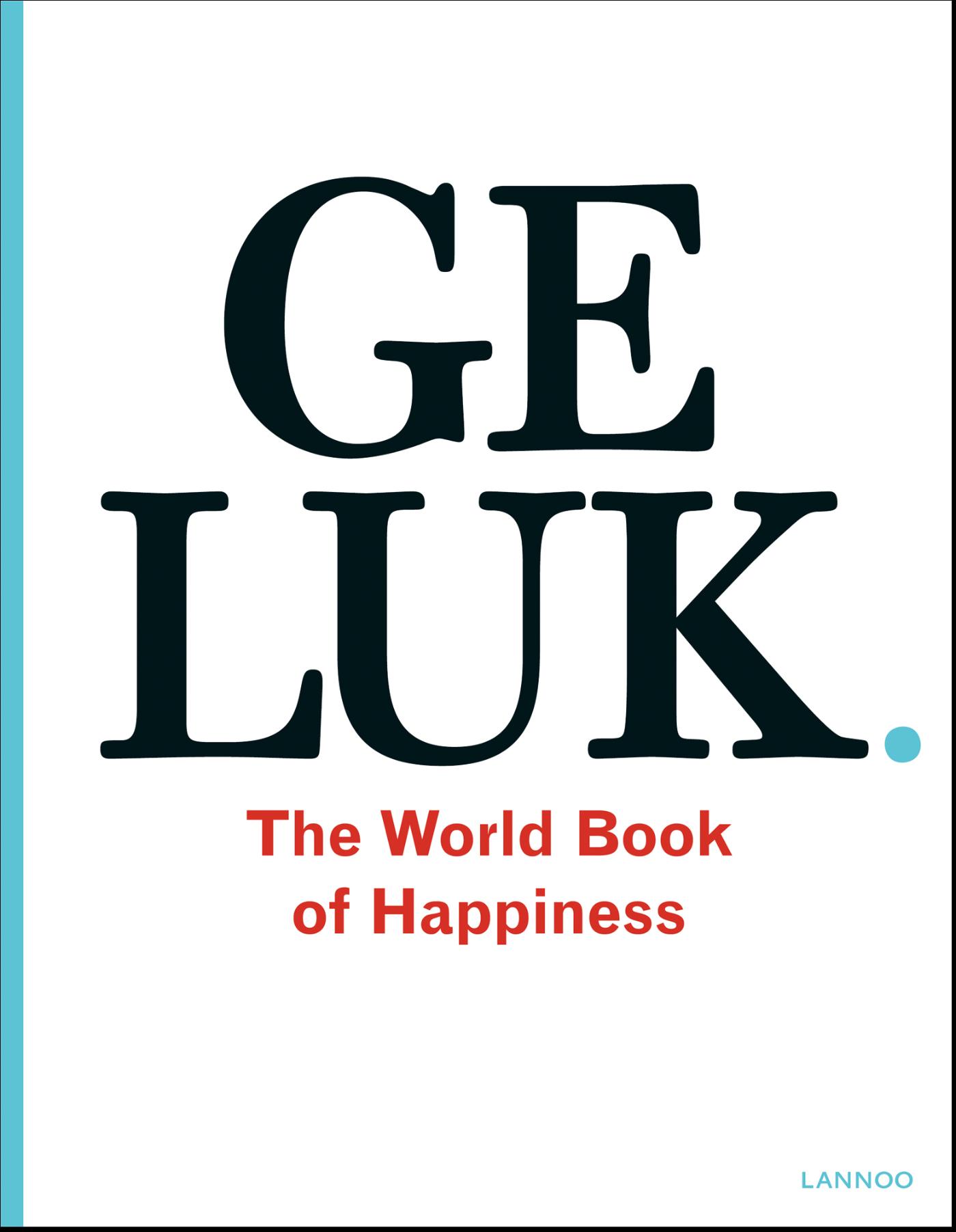 Omslag van Geluk. The World Book of Happiness