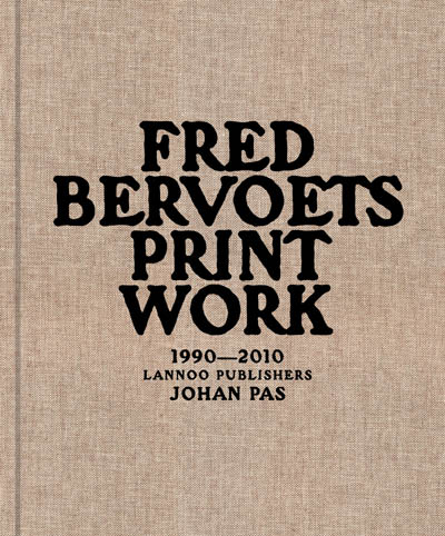 Omslag van Fred Bervoets Printwork 1990-2010