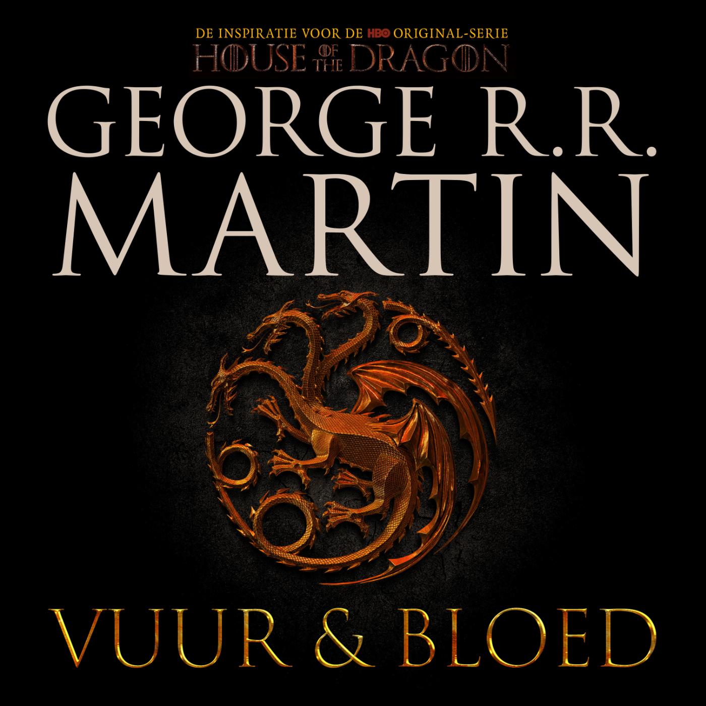 Omslag van Vuur en Bloed 1 - De Opkomst van het Huis Targaryen
