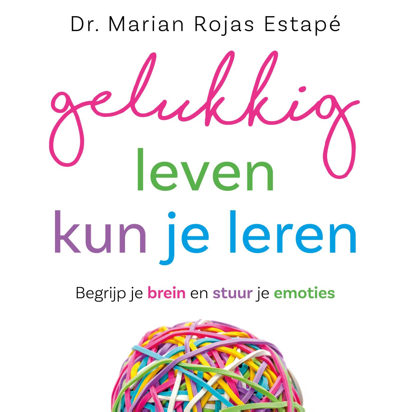 Omslag van Gelukkig leven kun je leren