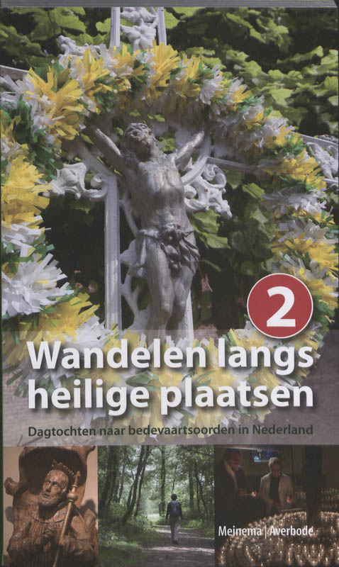 Omslag van Deel 2: dagtochten naar bedevaartsoorden in Nederland