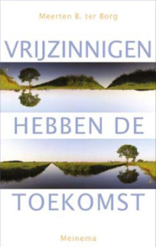 Omslag van Vrijzinnigen hebben de toekomst