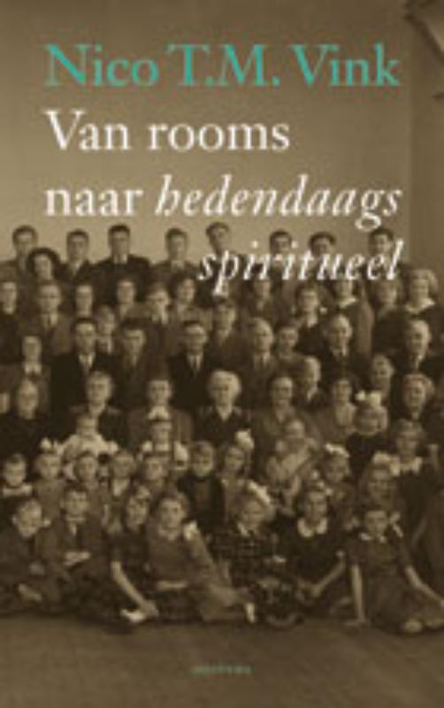Omslag van Van Rooms naar hedendaags spiritueel