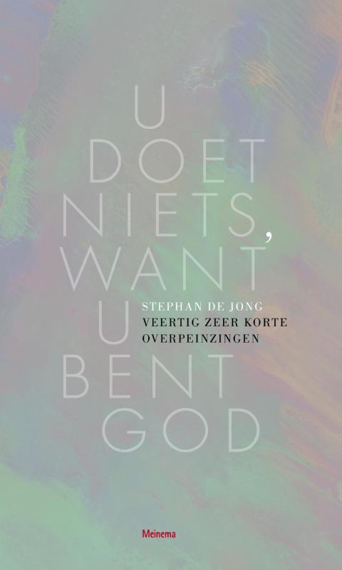 Omslag van U doet niets, want U bent God