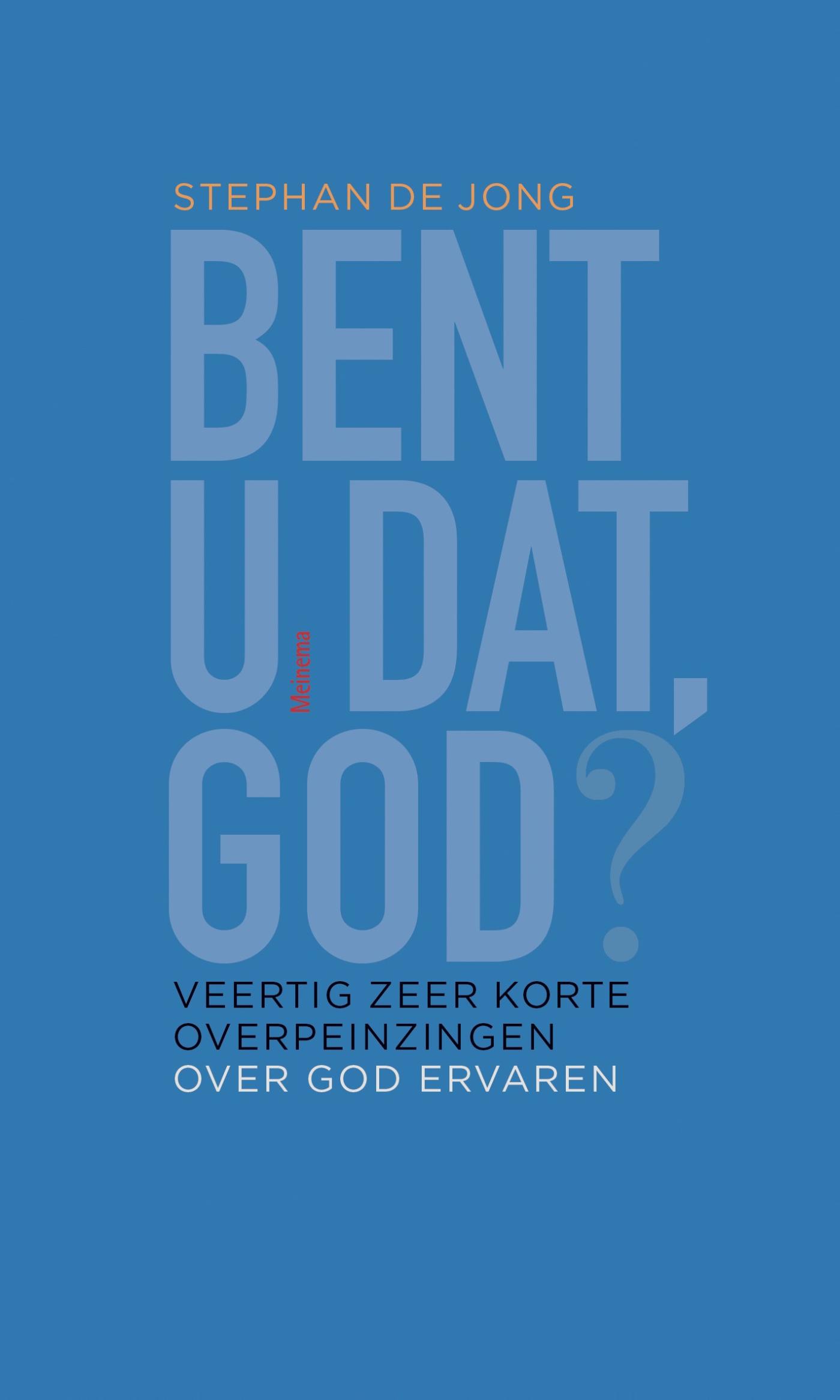 Omslag van Bent u dat, God?