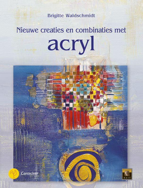 Omslag van Nieuwe creaties en combinaties met acrylverf