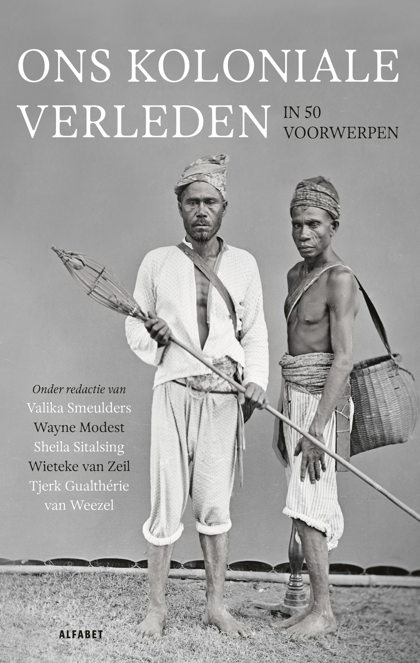 Omslag van Ons koloniale verleden in vijftig voorwerpen