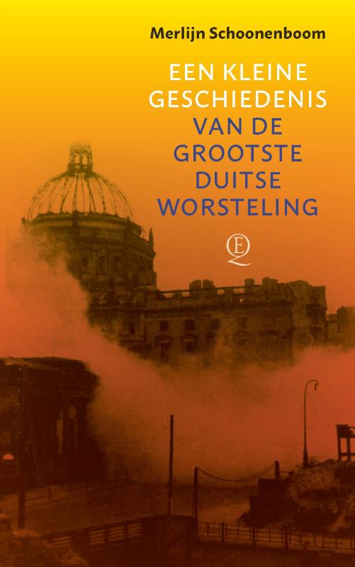 Omslag van Een kleine geschiedenis van de grootste Duitse worsteling