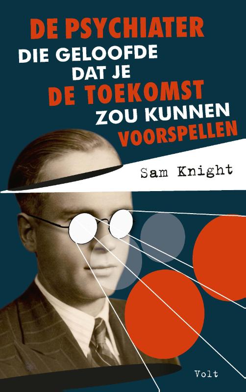 Omslag van De psychiater die geloofde dat je de toekomst zou kunnen voorspellen
