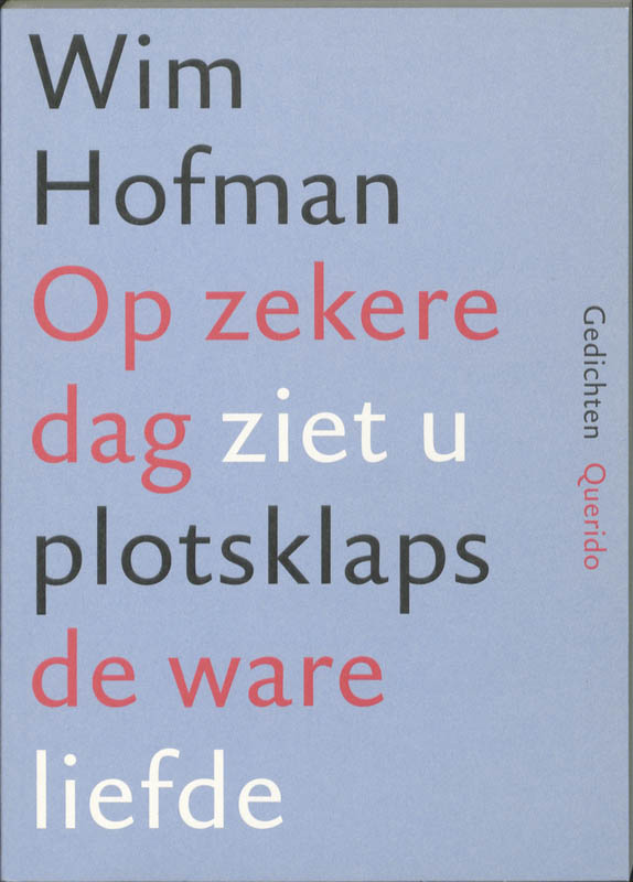Omslag van Op zekere dag ziet u plotsklaps de ware liefde