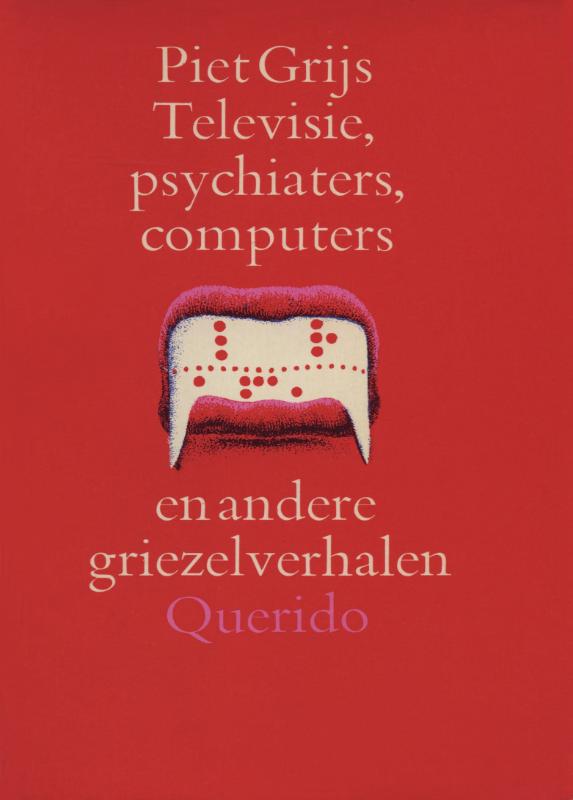 Omslag van Televisie psychiaters computers en andere griezelverhalen