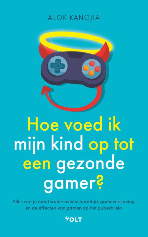 Omslag van Hoe voed ik mijn kind op tot een gezonde gamer?