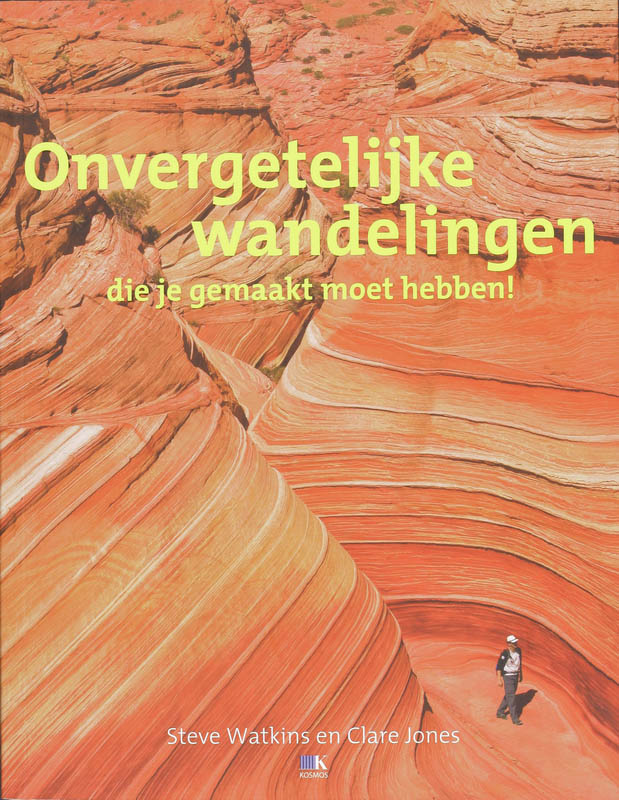 Omslag van Onvergetelijke wandelingen die je gemaakt moet hebben