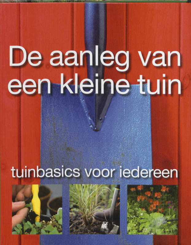 Omslag van De aanleg van een kleine tuin