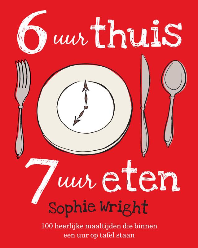 Omslag van 6 uur thuis, 7 uur eten