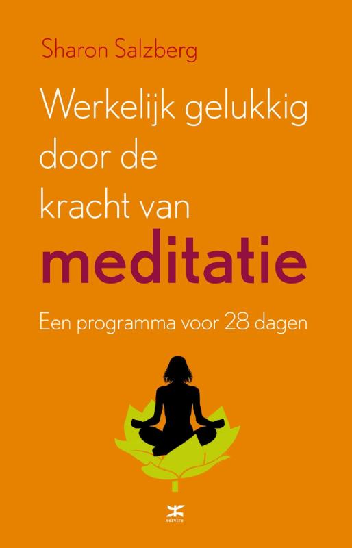 Omslag van Werkelijk gelukkig worden door de kracht van meditatie