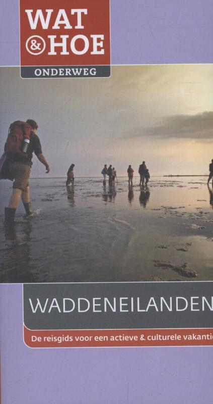 Omslag van Wat & Hoe Onderweg Waddeneilanden