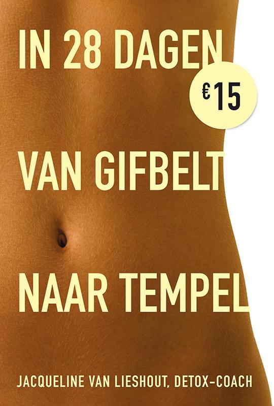 Omslag van In 28 dagen van gifbelt naar tempel