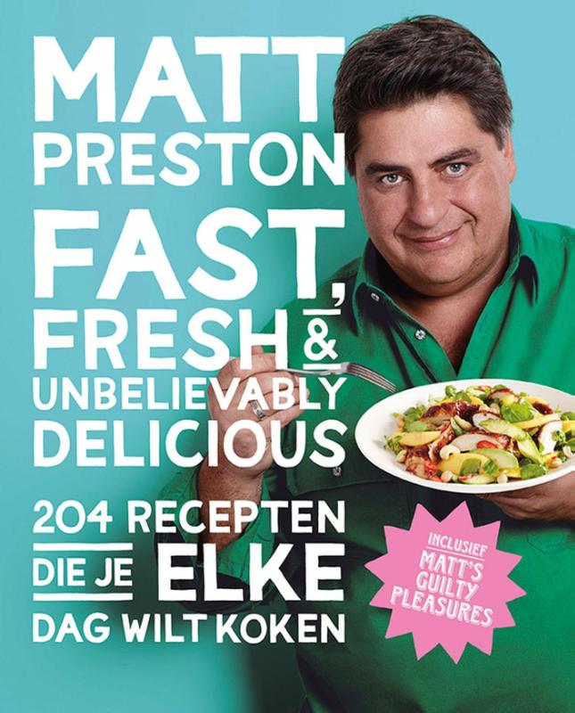 Omslag van Fast, fresh & unbelievably delicious
