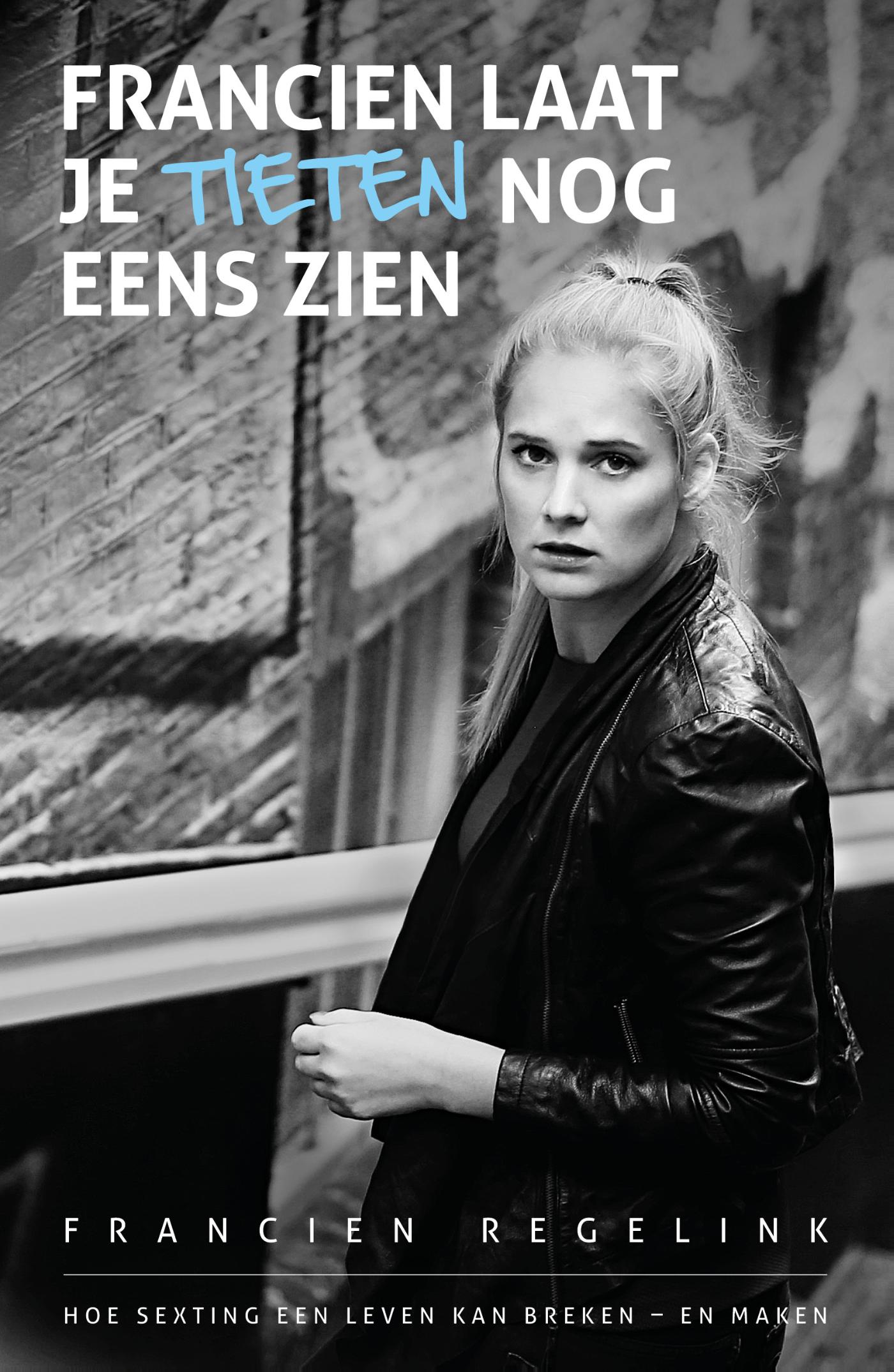 Omslag van Francien, laat je tieten nog eens zien