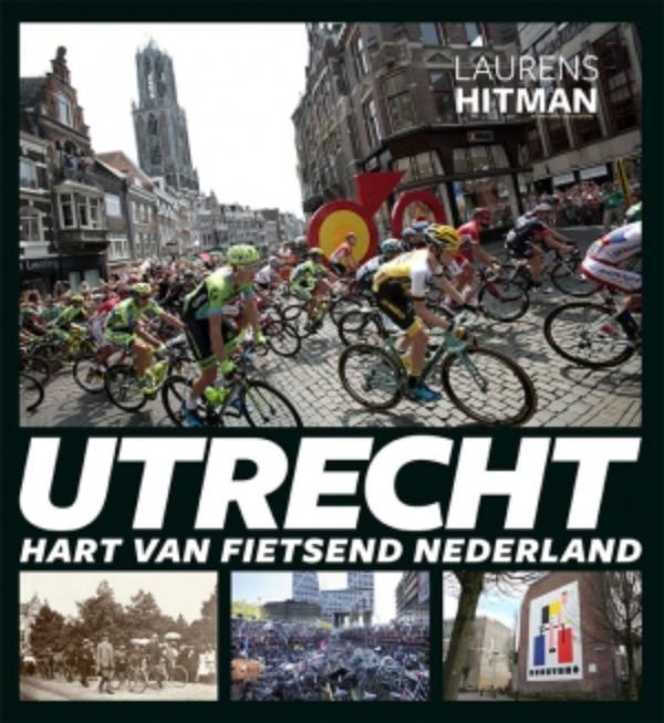 Omslag van Utrecht, hart van fietsend Nederland