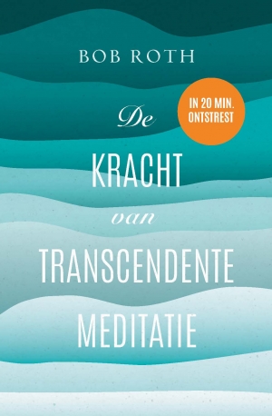 Omslag van De kracht van Transcendente Meditatie