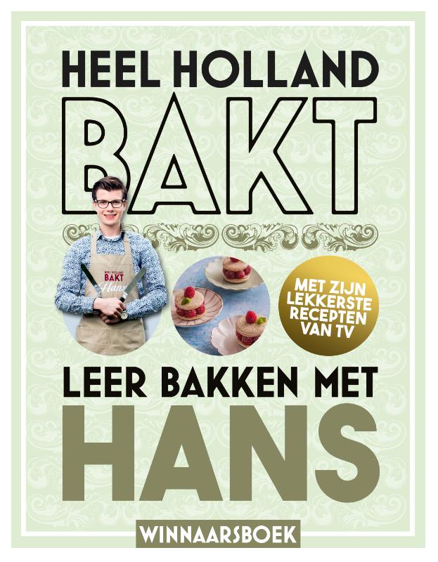 Omslag van Heel Holland Bakt - Leer bakken met Hans