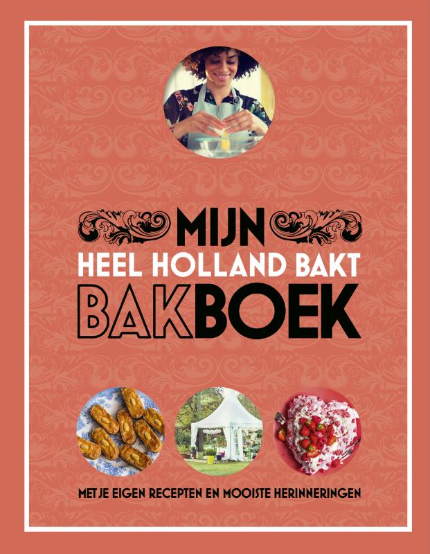 Omslag van Heel Holland Bakt - Mijn bakboek