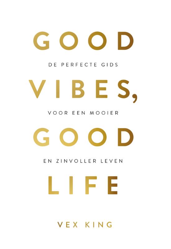 Omslag van Good Vibes, Good Life