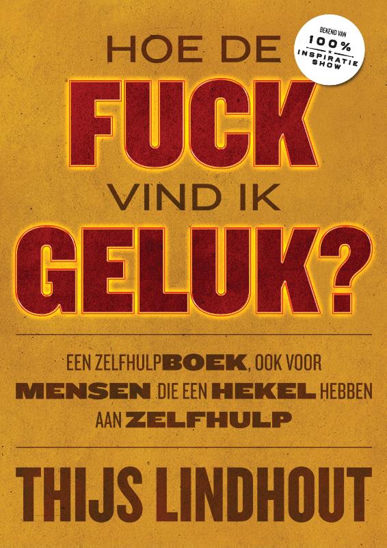 Omslag van Hoe de fuck vind ik geluk?