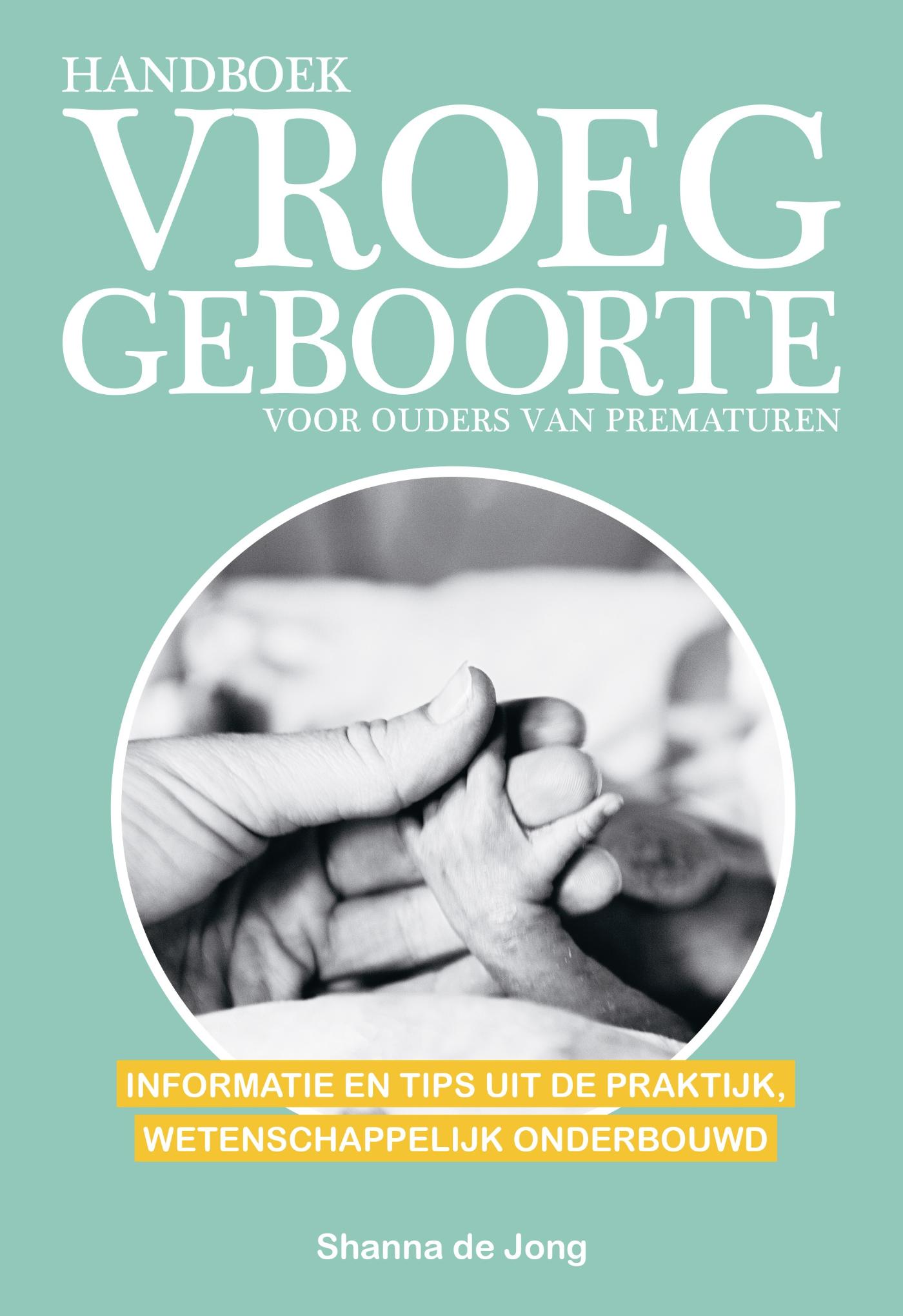 Omslag van Handboek vroeggeboorte - voor ouders van prematuren