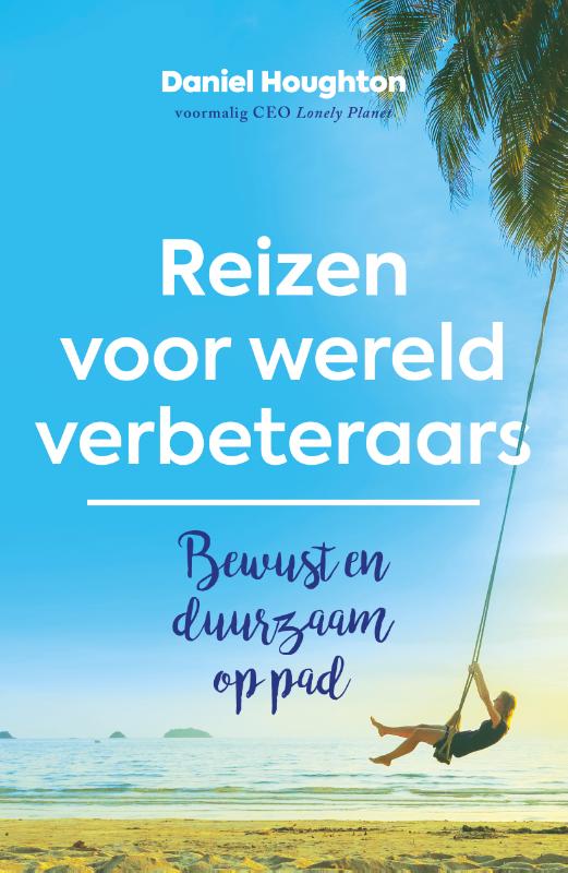 Omslag van Reizen voor wereldverbeteraars