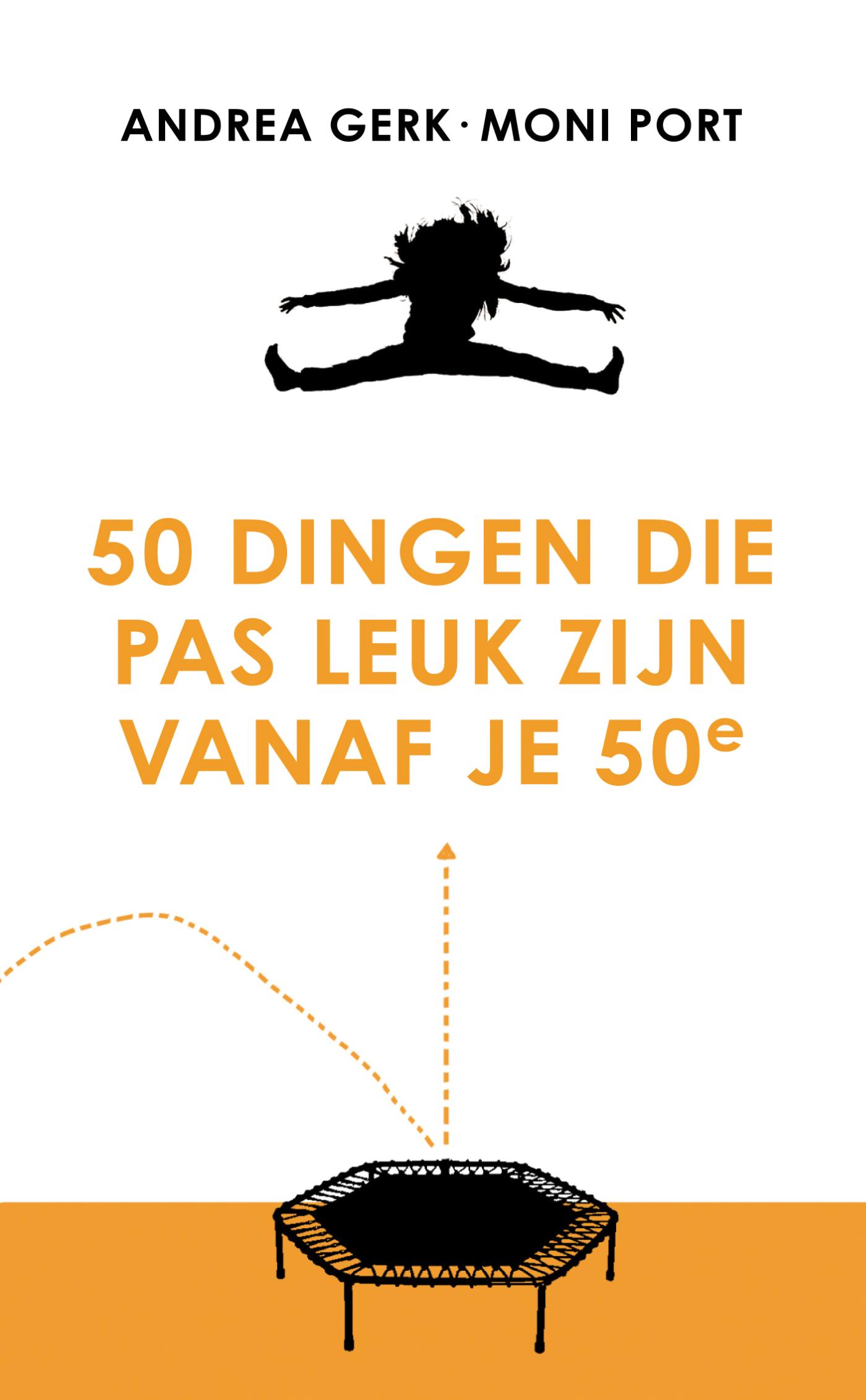 Omslag van 50 dingen die pas leuk zijn vanaf je 50e
