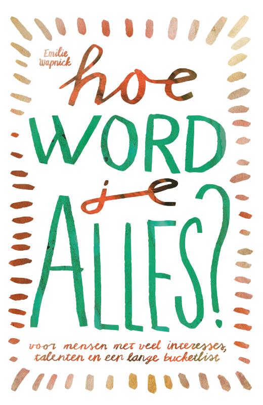 Omslag van Hoe word je ALLES?