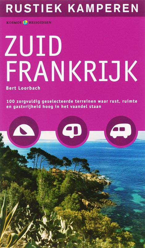 Omslag van Rustiek kamperen in Zuid-Frankrijk
