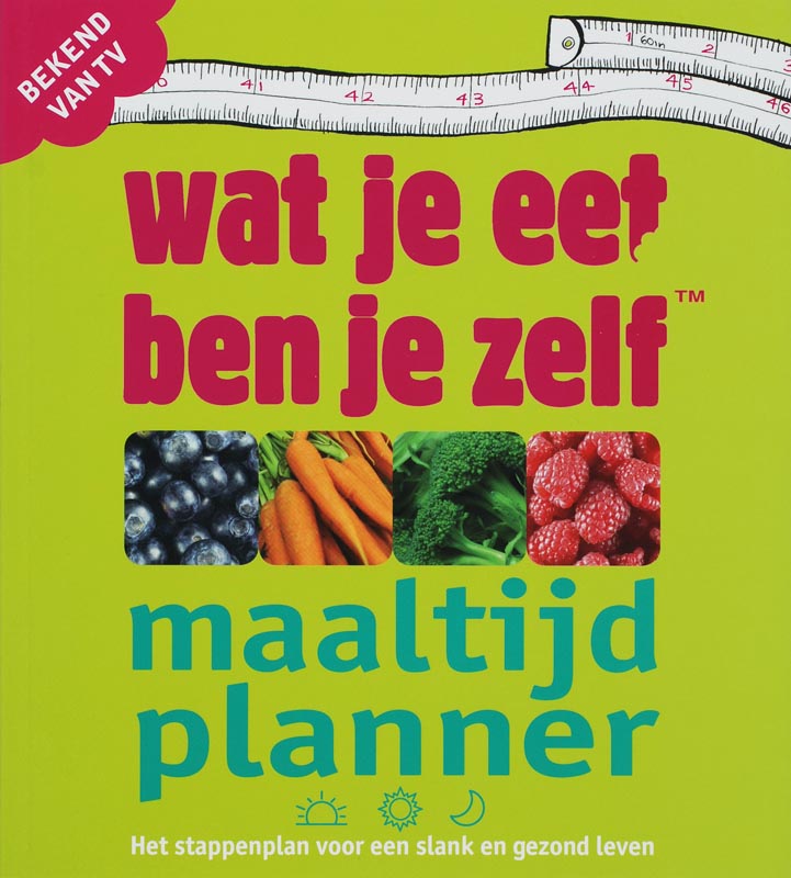 Omslag van Wat je eet ben je zelf maaltijdplanner