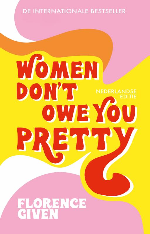 Omslag van Women Don't Owe You Pretty - Nederlandse editie