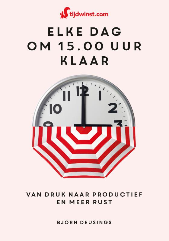 Omslag van Tijdwinst-Elke dag om 15.00 uur klaar