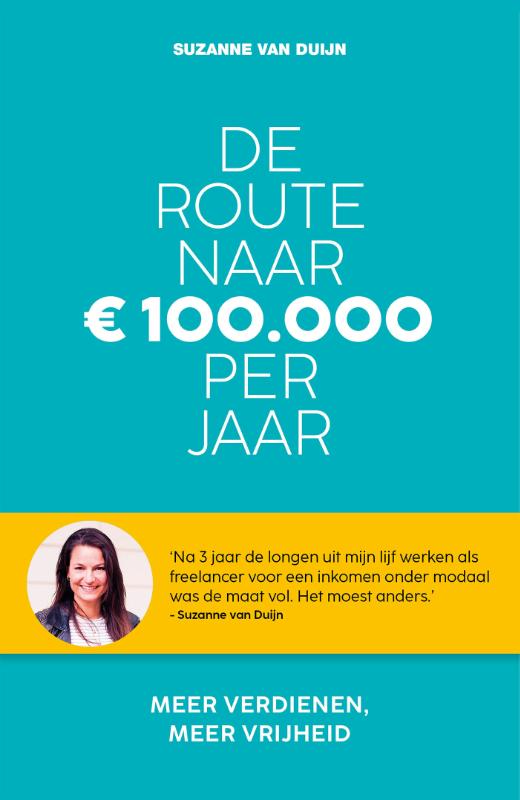Omslag van De route naar 100.000 euro per jaar