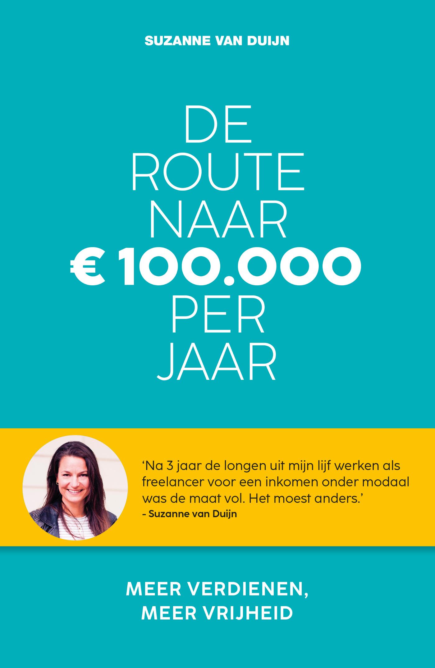 Omslag van De route naar 100.000 euro per jaar