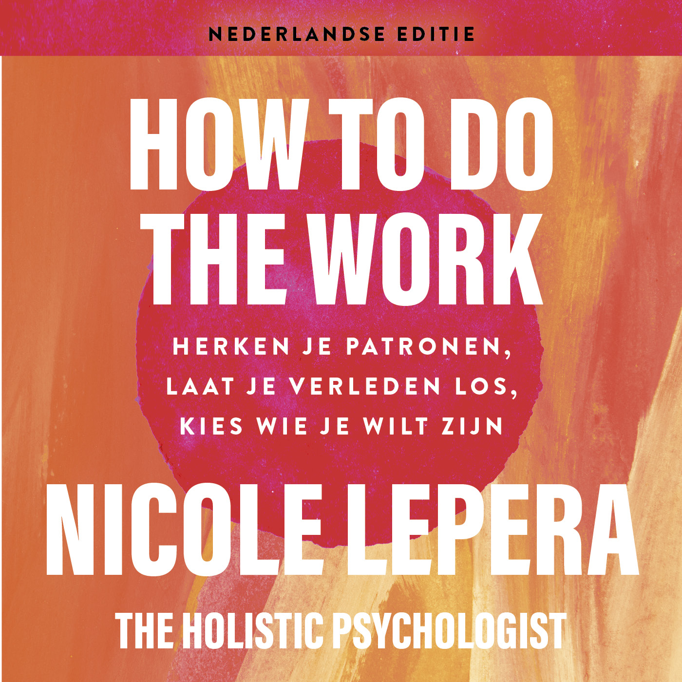 Omslag van How to do the work - Nederlandse editie