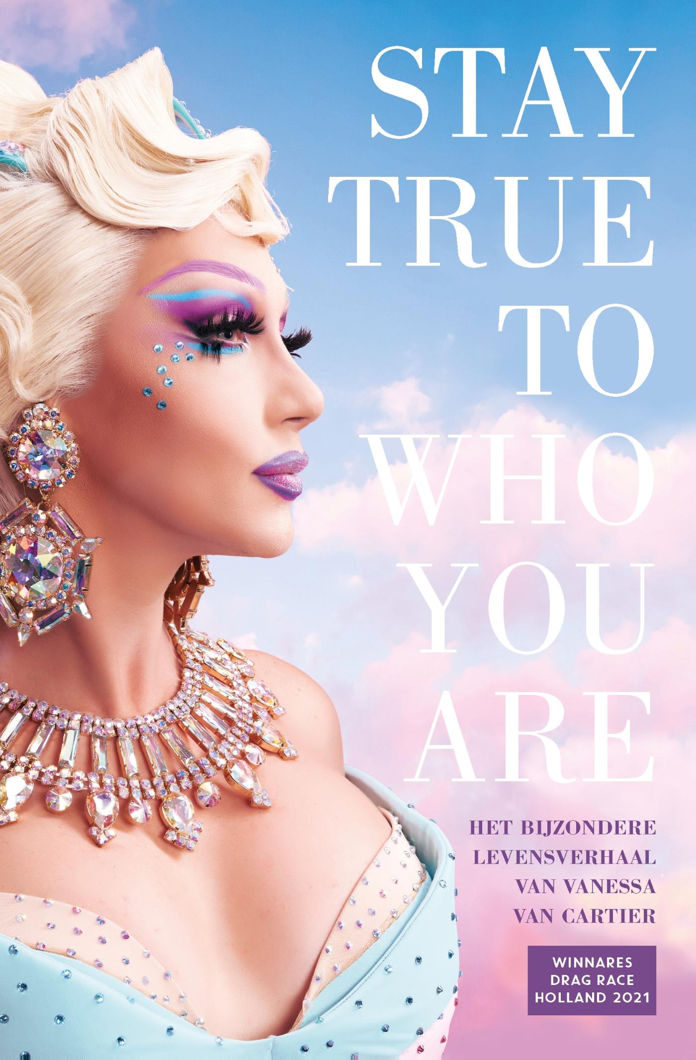 Omslag van Stay true to who you are