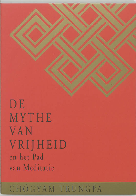 Omslag van De Mythe van Vrijheid en het Pad van Meditatie