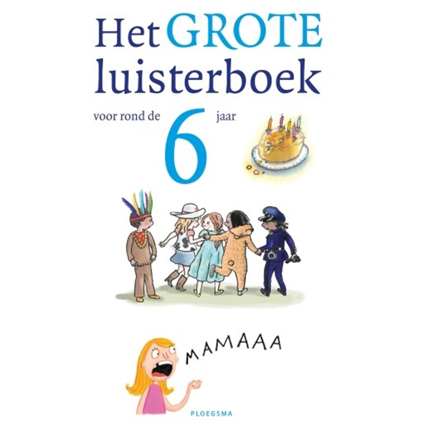 Omslag van Het grote luisterboek voor rond de 6 jaar