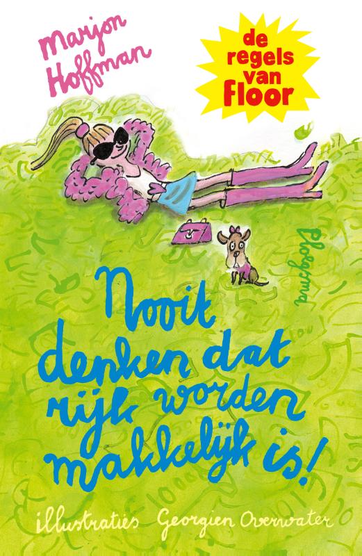 Omslag van Nooit denken dat rijk worden makkelijk is! - De regels van Floor