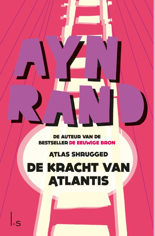 Omslag van De kracht van Atlantis (Atlas Shrugged)