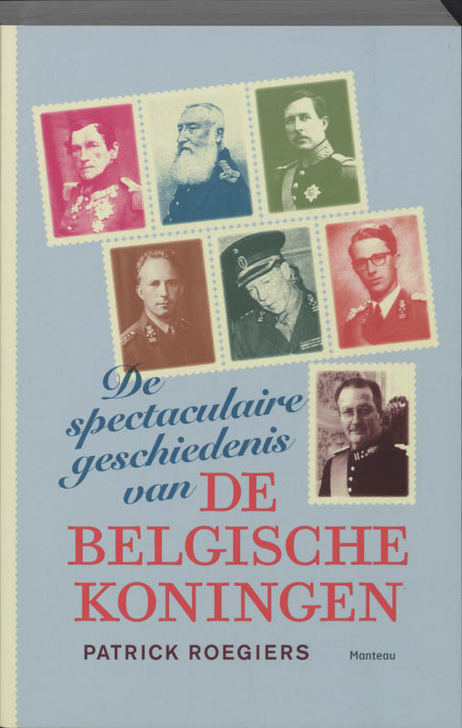 Omslag van De spectaculaire geschiedenis van de Belgische koningen
