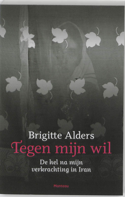 Omslag van Tegen mijn wil