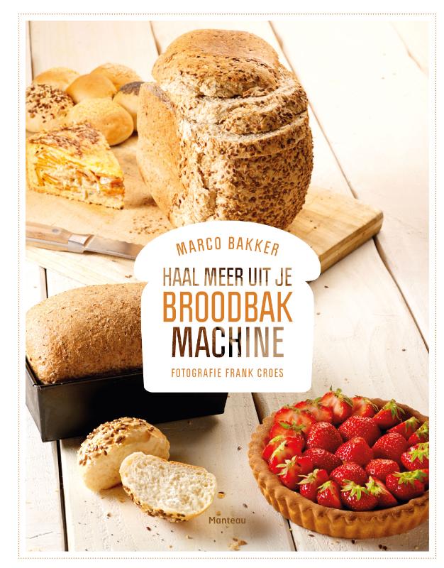 Omslag van Haal meer uit je broodbakmachine