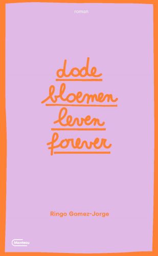 Omslag van Dode bloemen leven forever